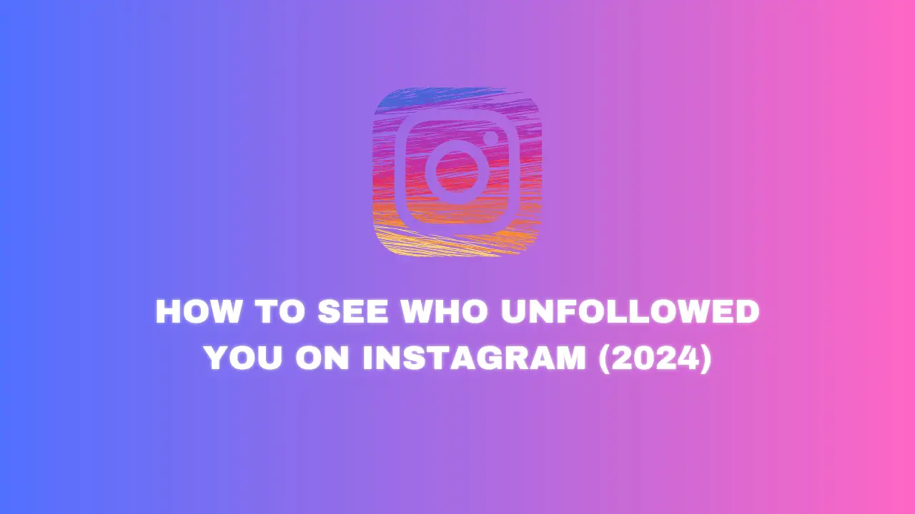 How_to_See_Who Unfollowed_You_on_Instagram