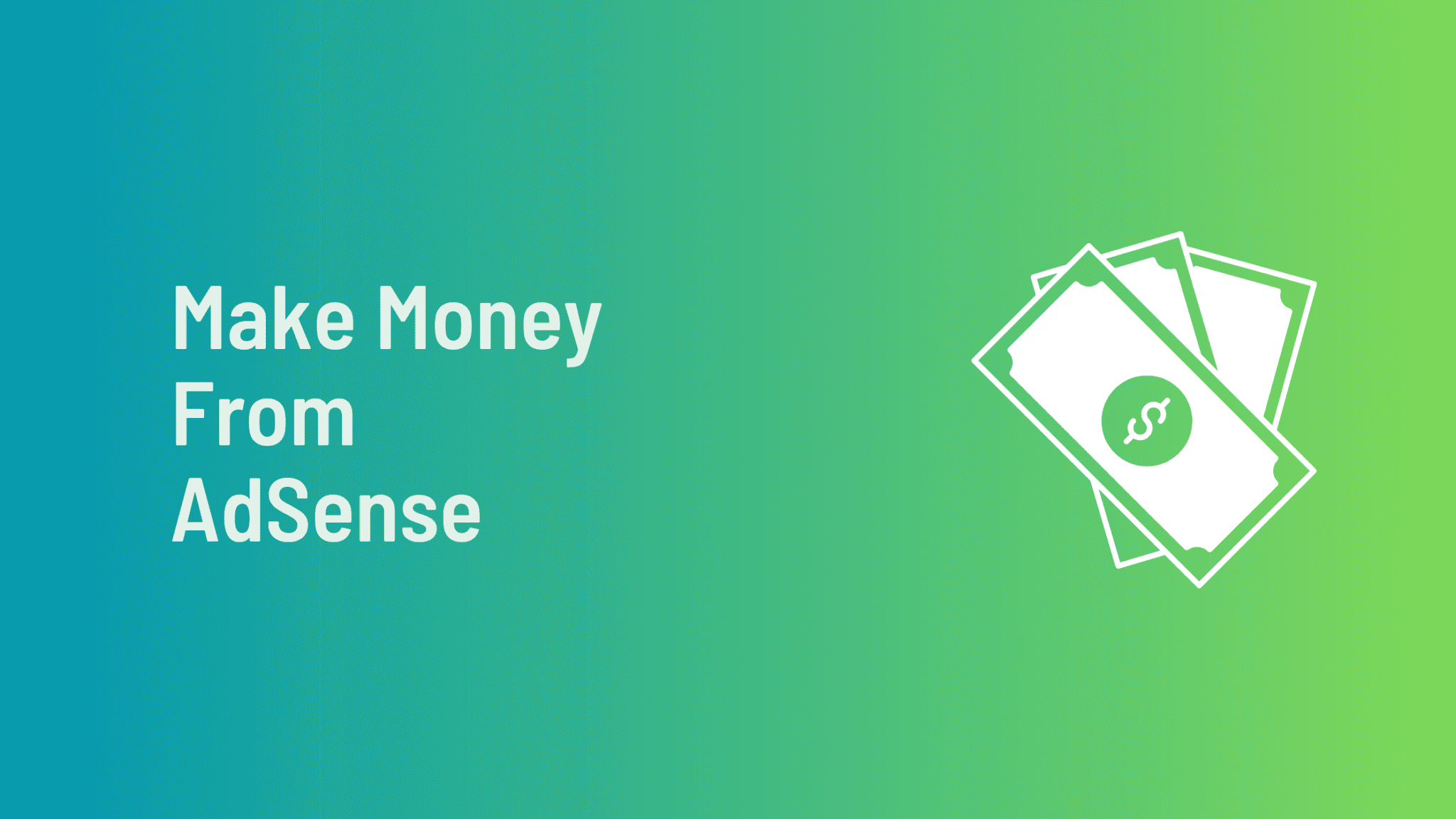How to Make Money with Adsense