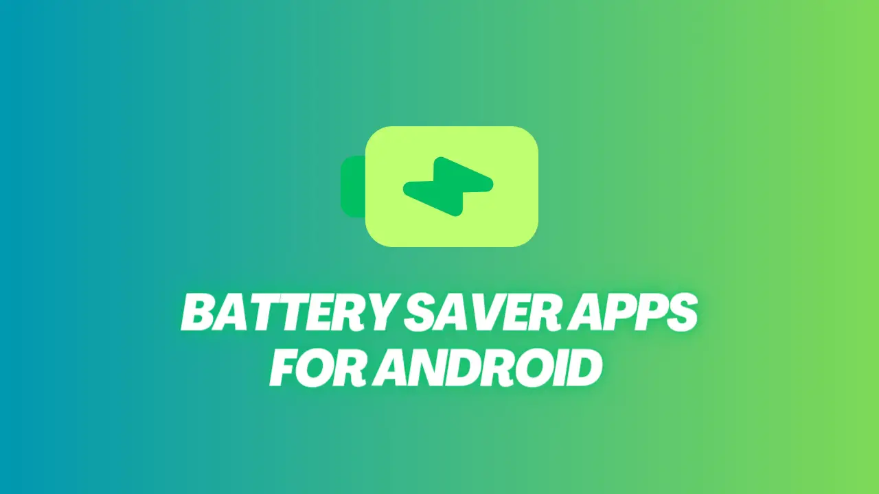 Best battery saver apps for android