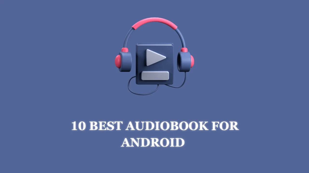 Best audiobook apps for android