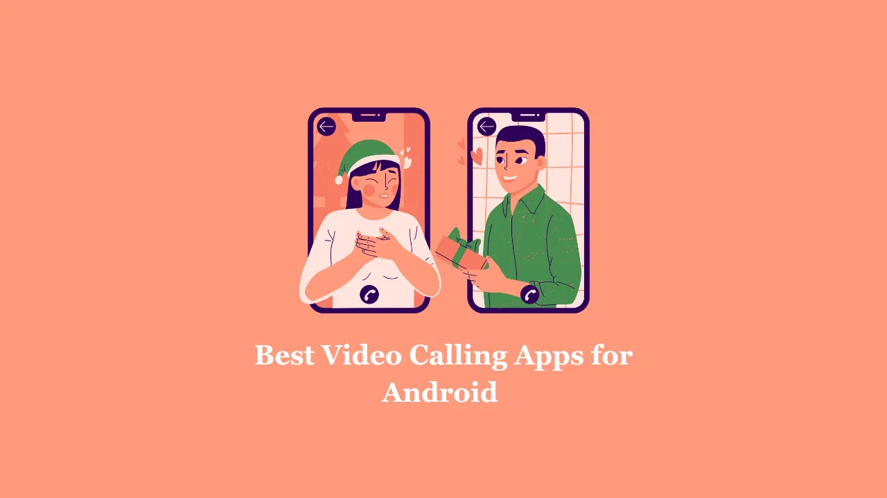 Best video calling apps for android