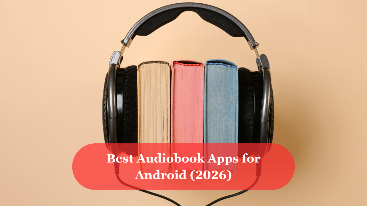 Best Audiobook Apps for Android