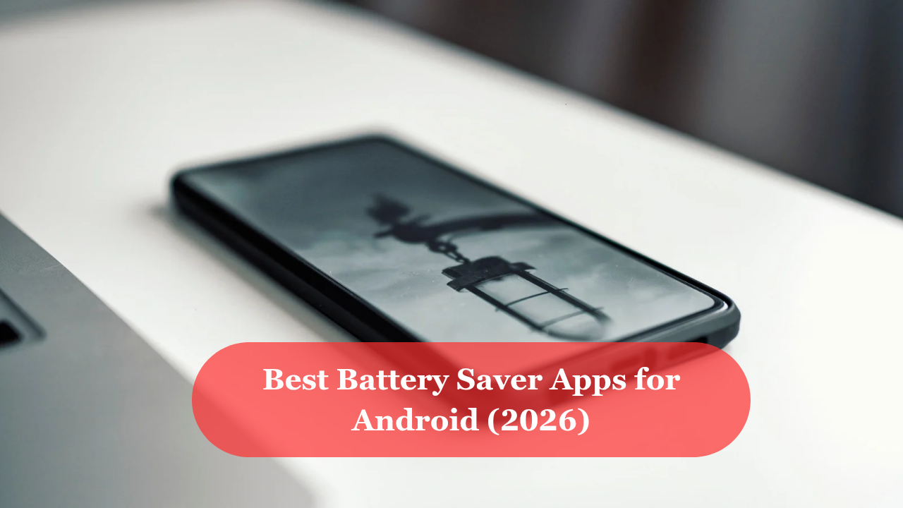 Best Battery Saver Apps for Android