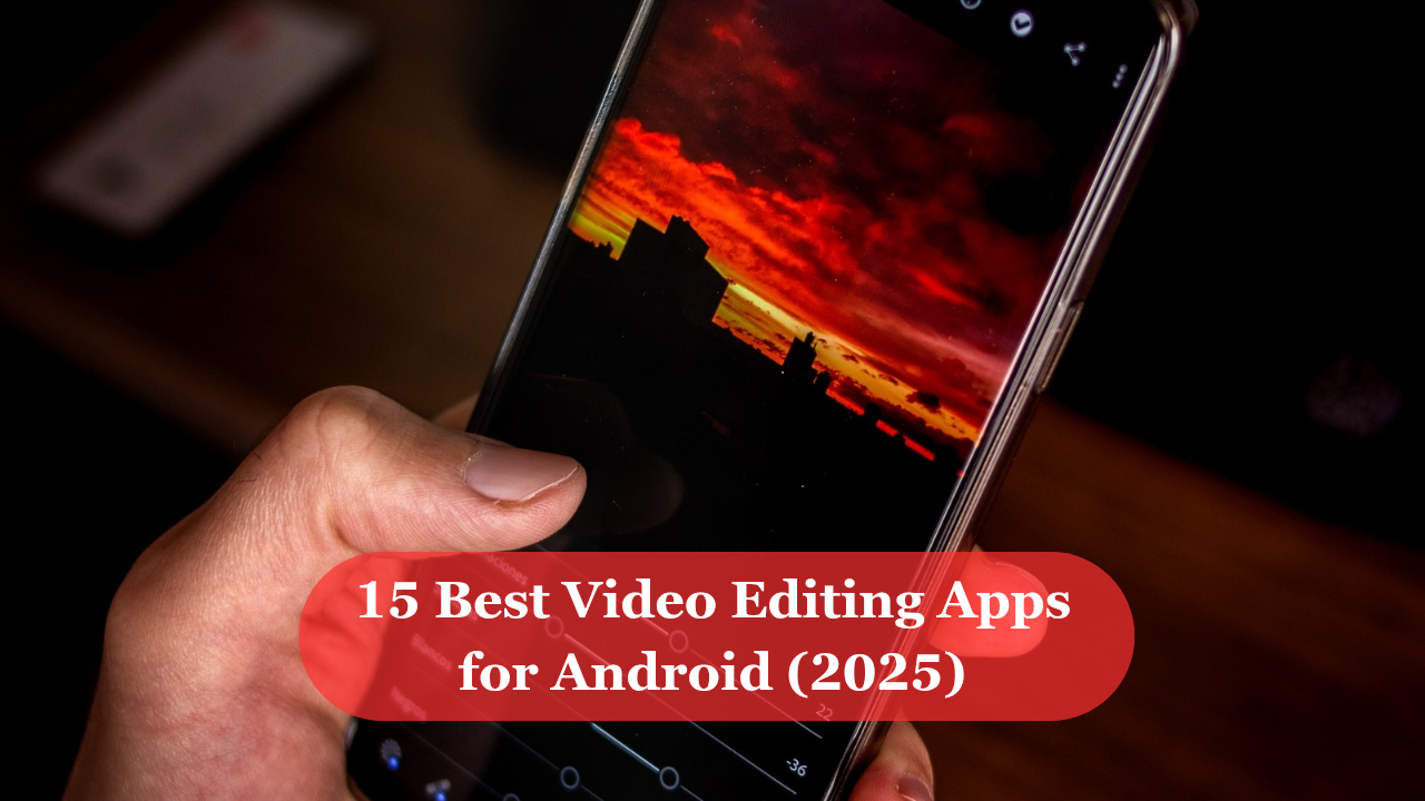 Best video editing apps for android