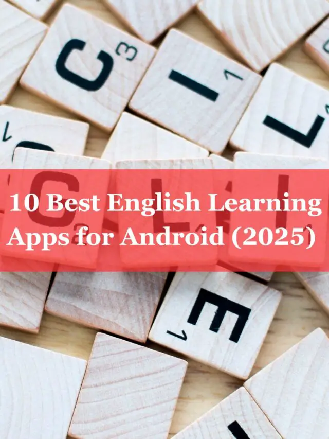 10 Best English Learning Apps for Android (2025)