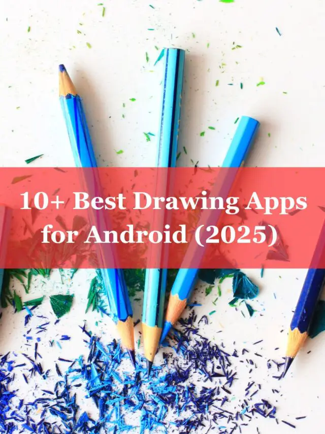 10+ Best Drawing Apps for Android (2025)