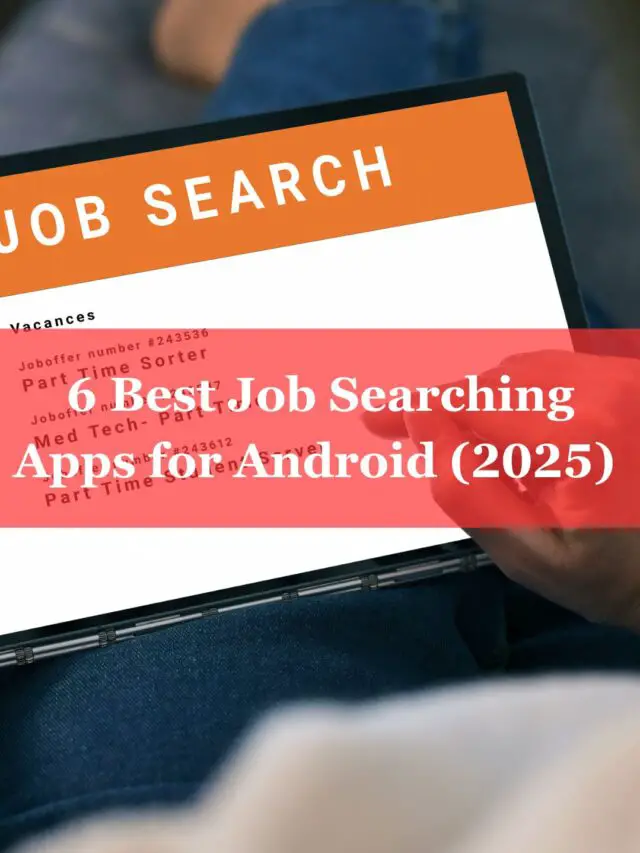 6 Best Job Search Apps for Android (2025)