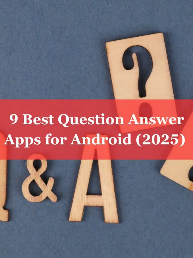 9 Best Question Answer Apps for Android (2025)