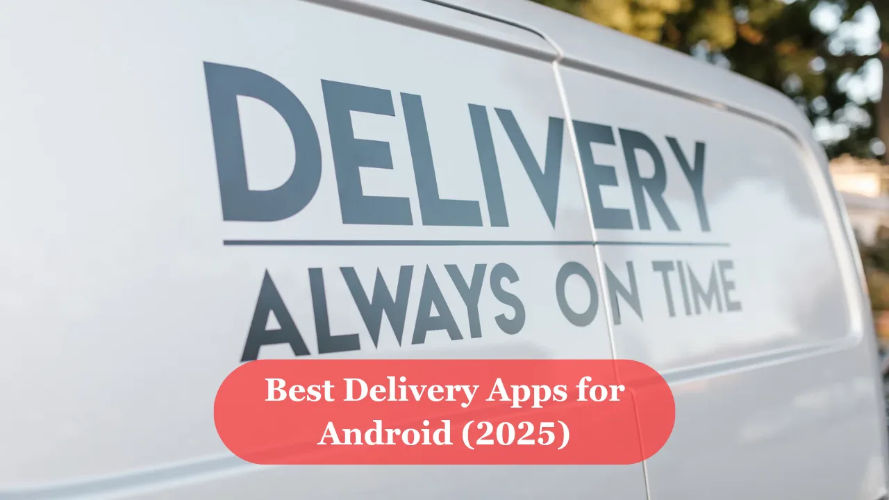 Best delivery apps for android