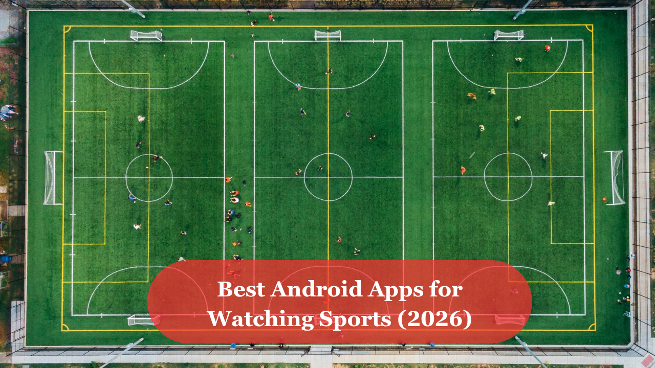 Best Android Apps for Watching Sports
