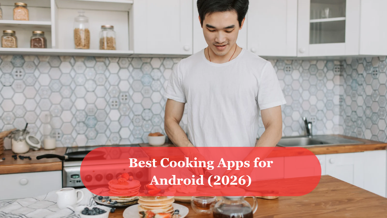 Best Cooking Apps for Android