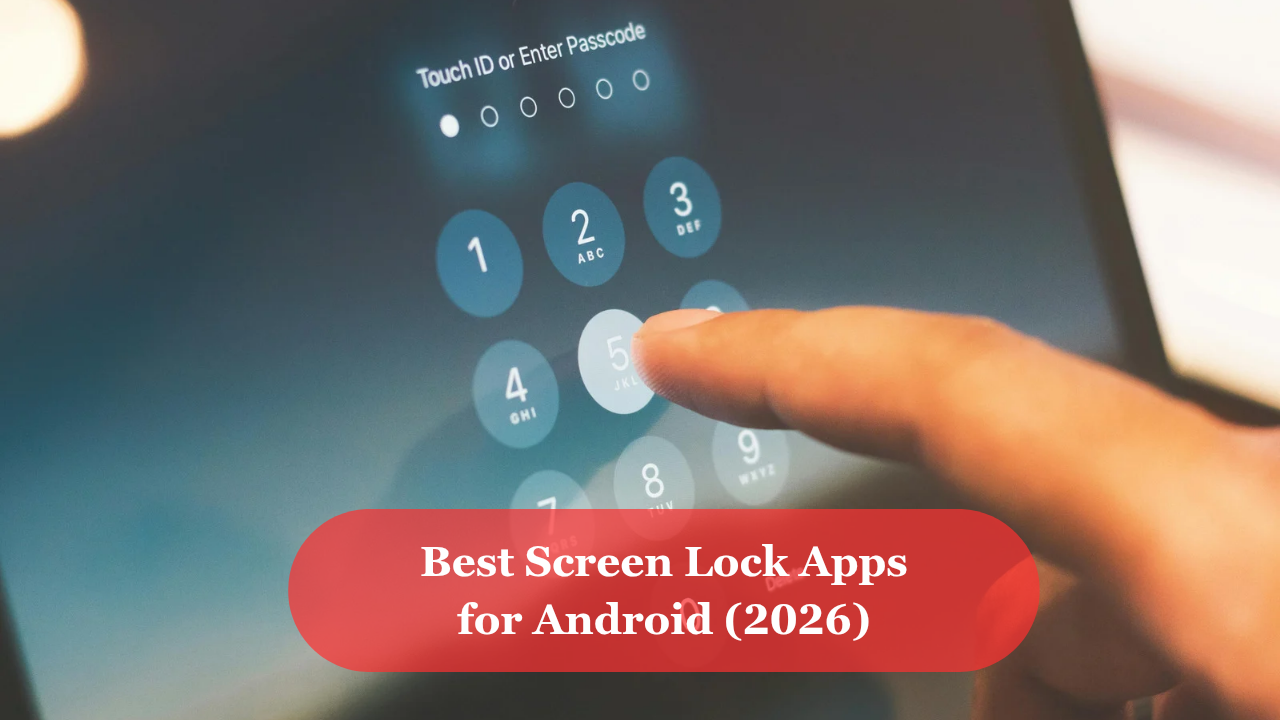 Best Screen Lock Apps for Android