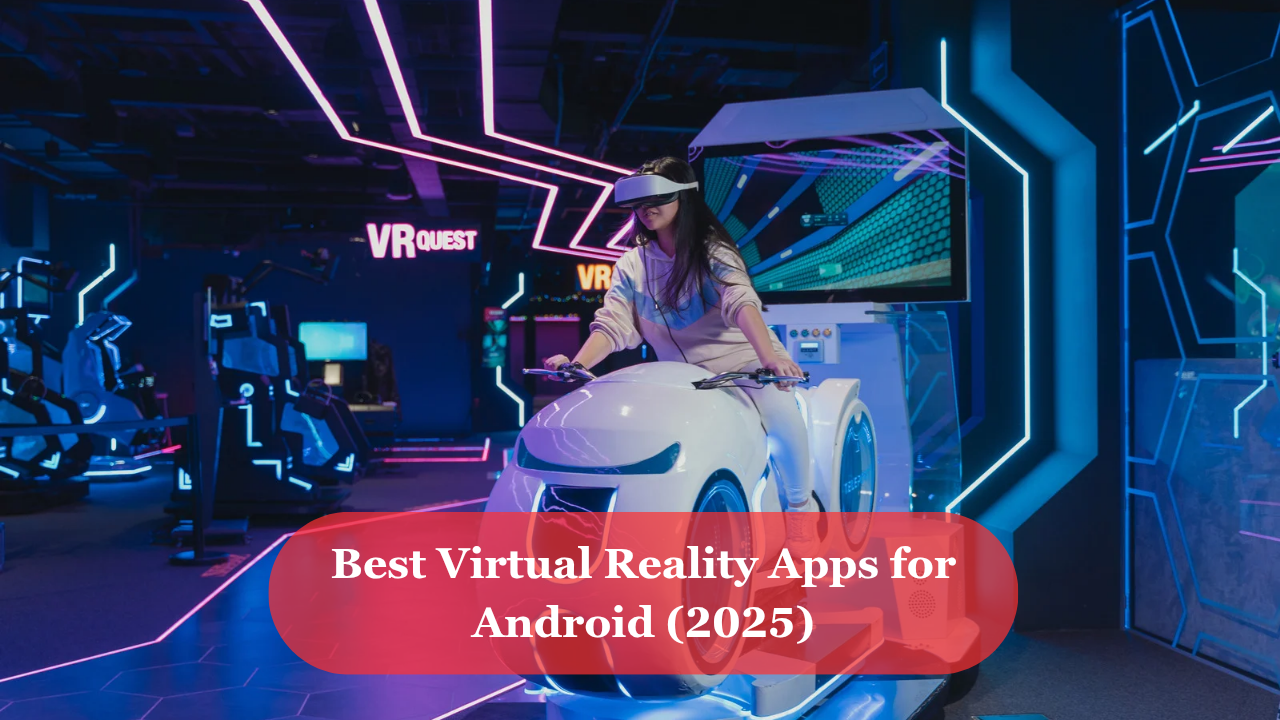 Best virtual reality apps for android