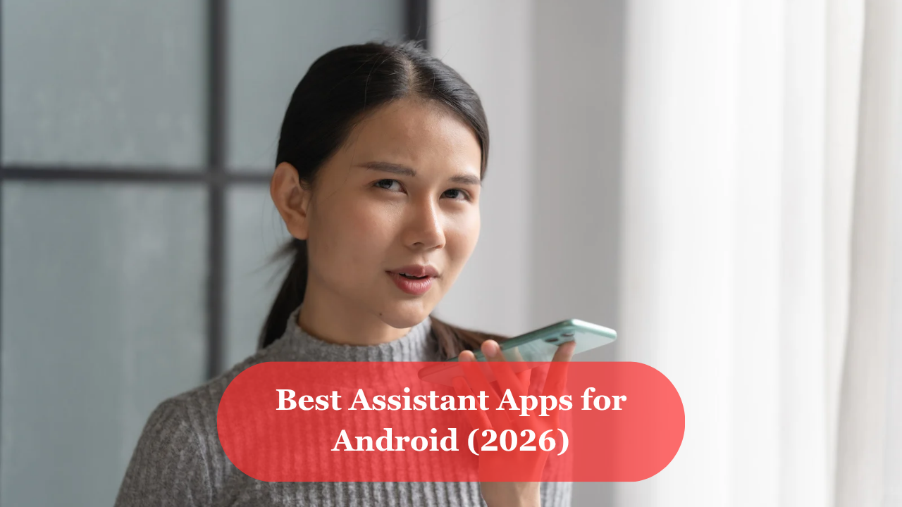 Best Assistant Apps for Android