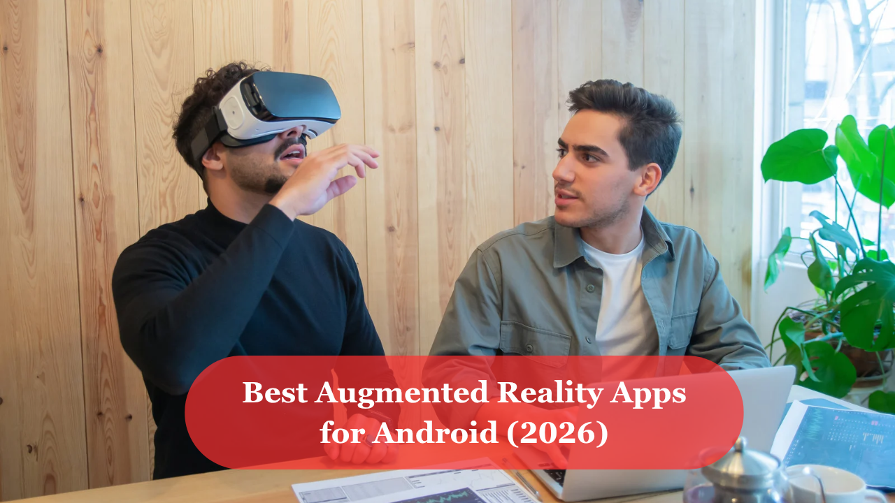 Best Augmented Reality Apps for Android