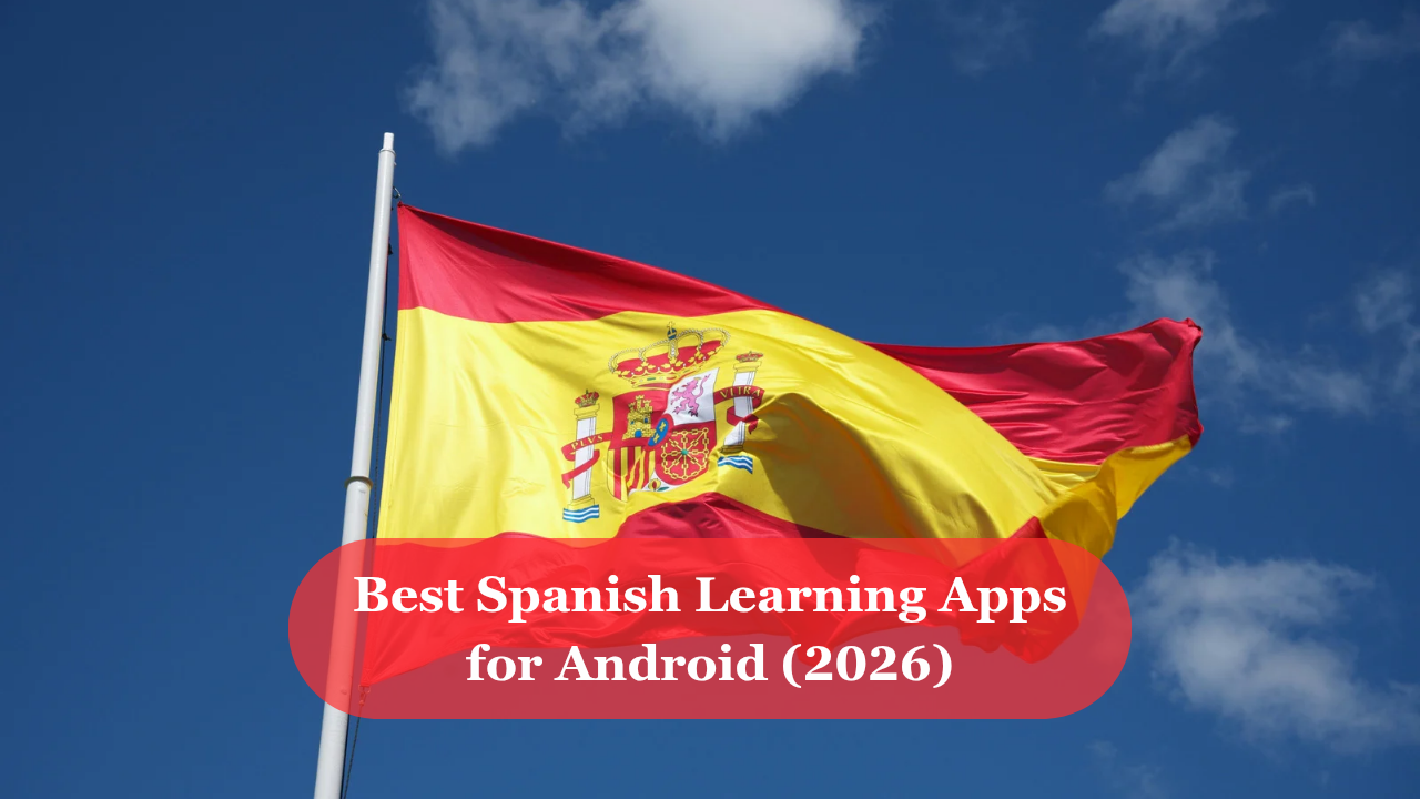 Best Spanish Learning Apps for Android