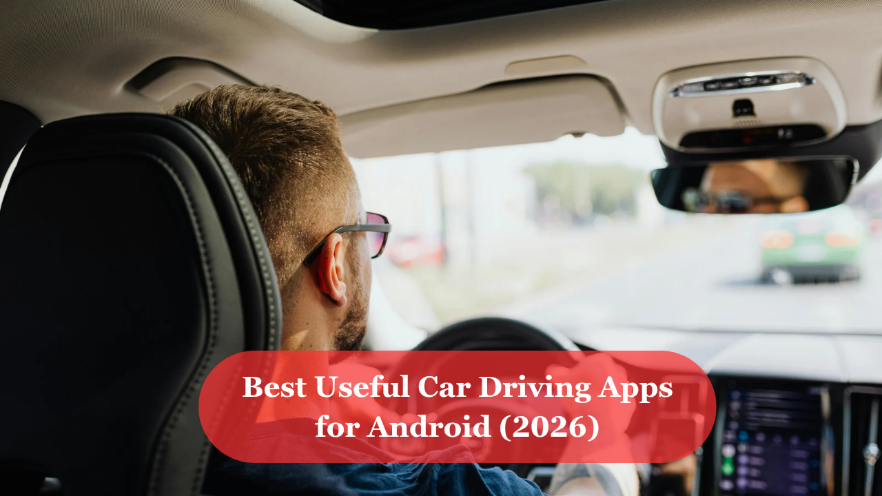 Best Useful Car Driving Apps for Android