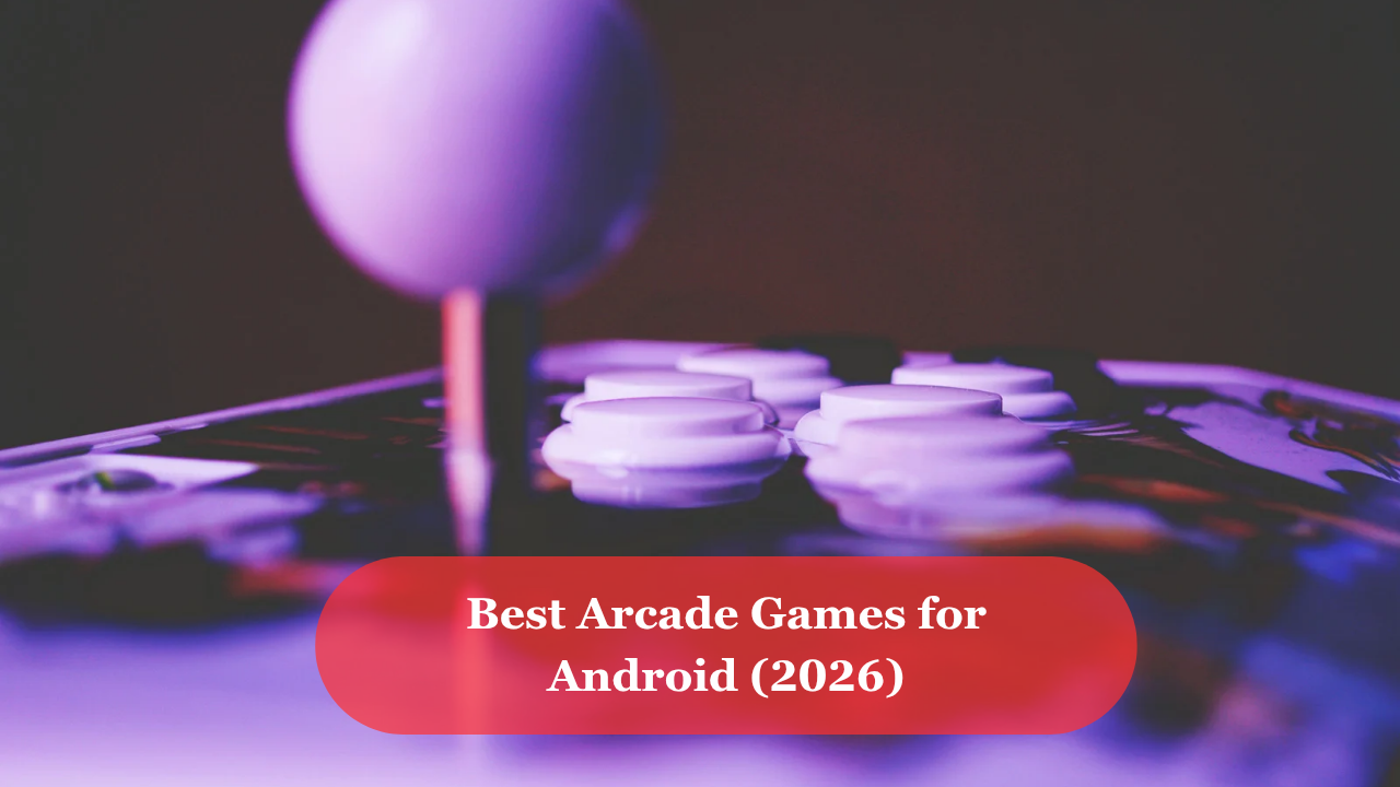 Best Arcade Games for Android