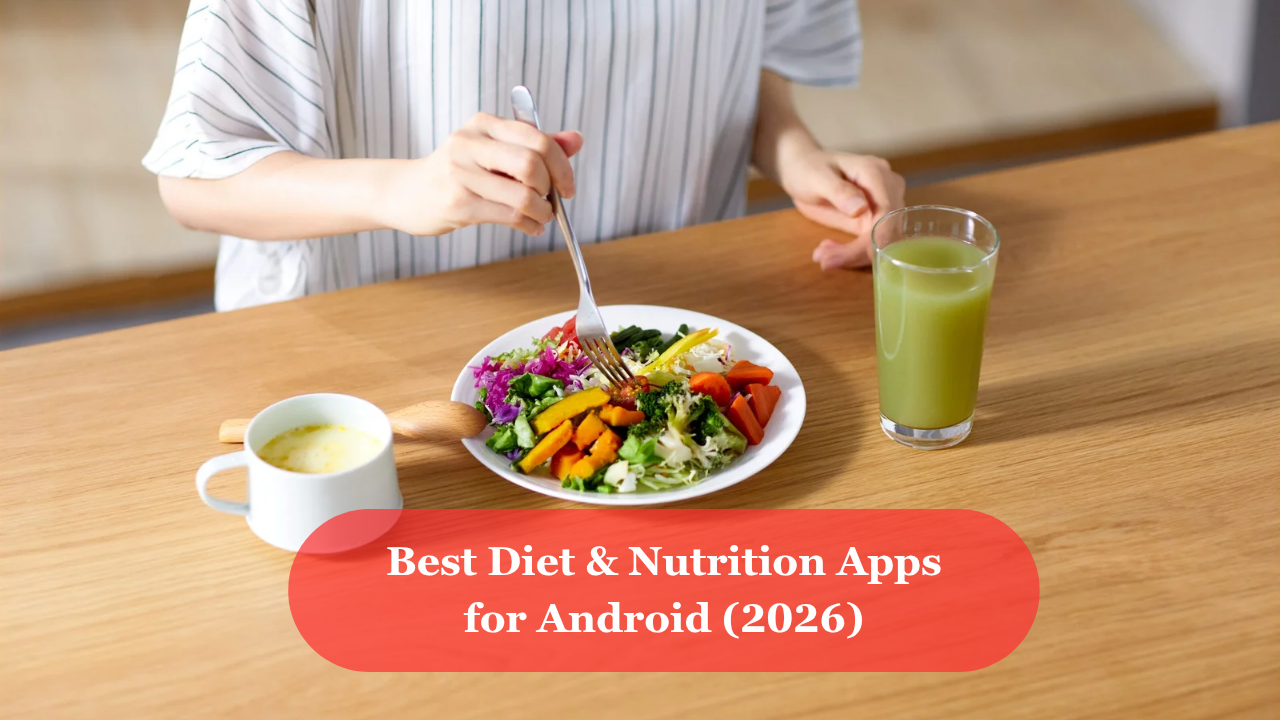 Best diet and nutrition apps for Android
