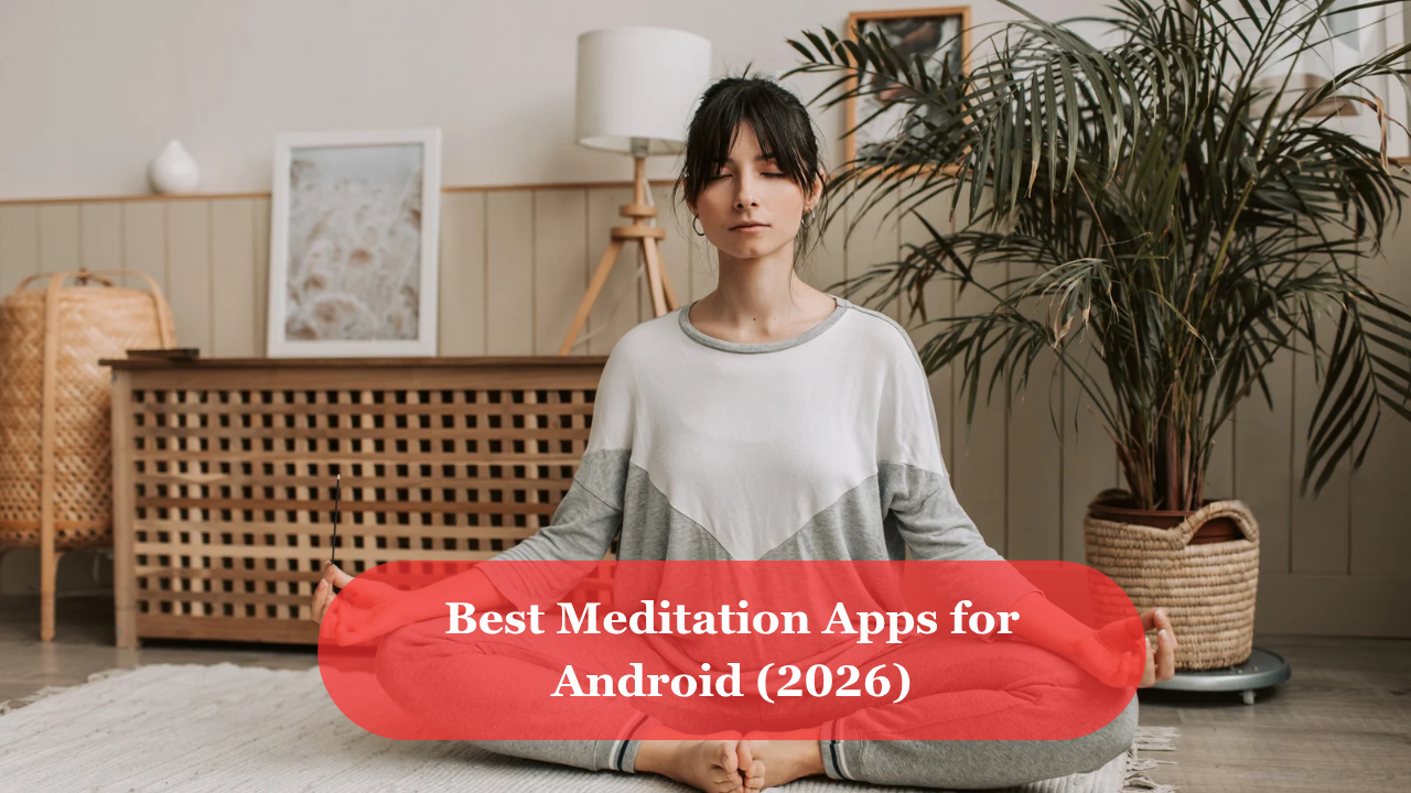 Best Meditation apps for Android