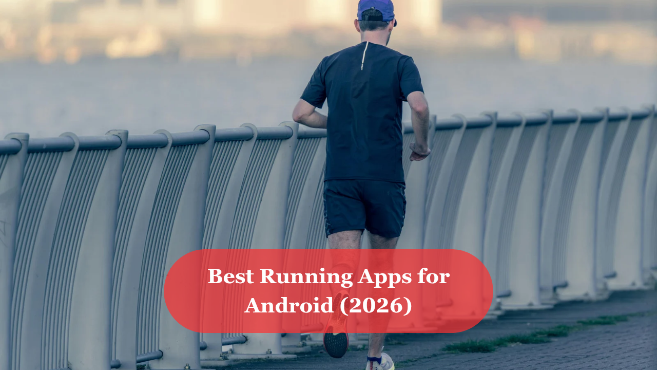 Best Running Apps for Android
