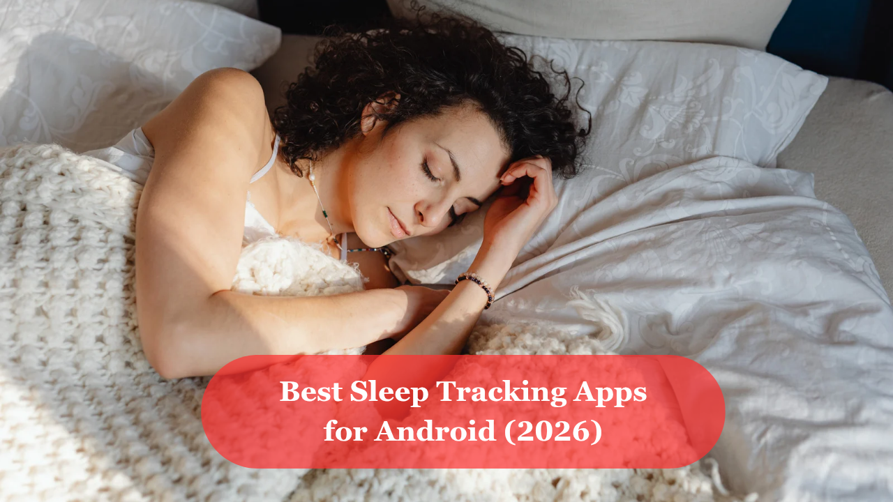 Best sleep Tracking apps for Android