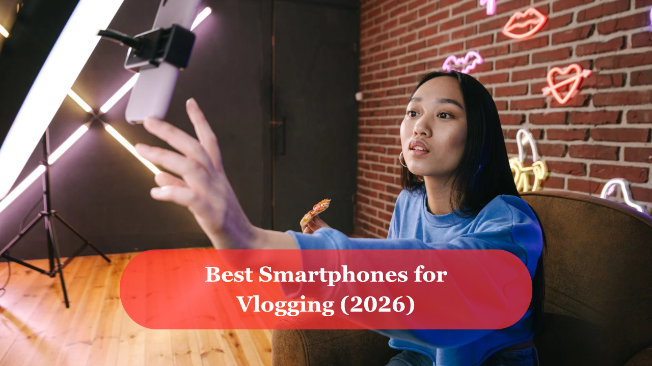 Best smartphones for vlogging